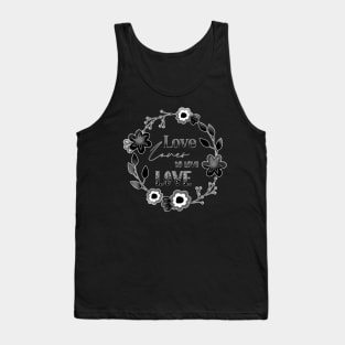 Love Affair Love Loves to Love Love literary quote monochrome flowers Tank Top